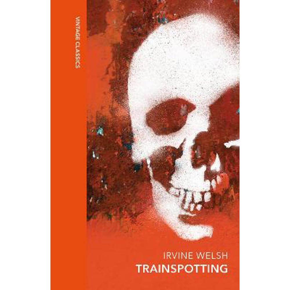 Trainspotting: A special edition of the cult classic (Hardback) - Irvine Welsh
